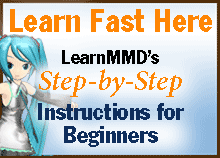 Click for LearnMMD's Instructions for MMD Newbies!