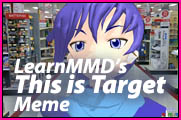 Download LearnMMD ' s This is Target meme!