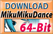 Click to Download MikuMikuDance_x64 the latest 64-bit version of MMD. Hosted by LearnMMD.com