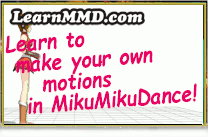 Learn to make your own motions in MMD!