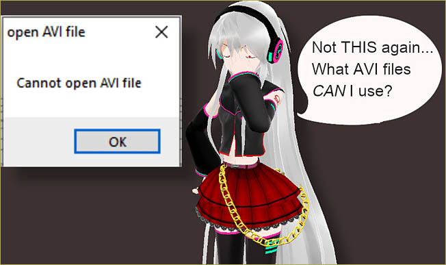 When it comes to loading background AVI files, MMD is very particular!